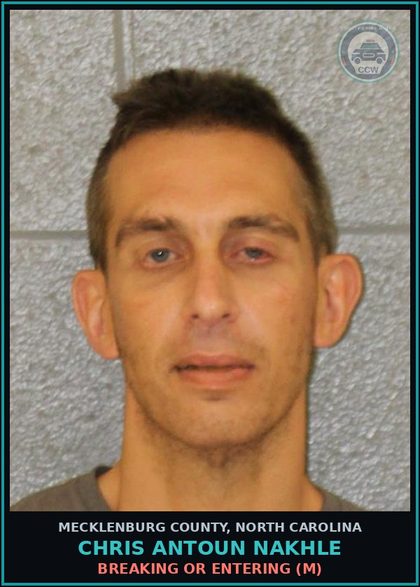 CCW arrest card for CHRIS ANTOUN NAKHLE in Mecklenburg County: BREAKING OR ENTERING (M)