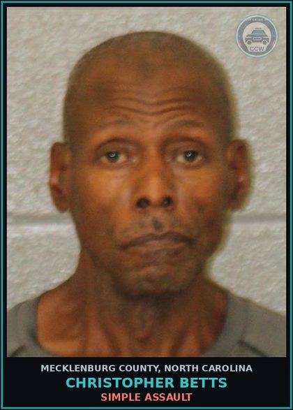 CCW arrest card for CHRISTOPHER BETTS in Mecklenburg County: SIMPLE ASSAULT