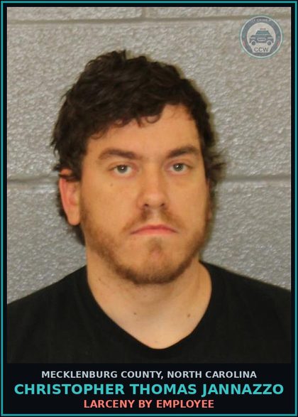 CCW arrest card for CHRISTOPHER THOMAS JANNAZZO in Mecklenburg County: LARCENY BY EMPLOYEE