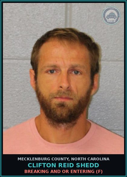 CCW arrest card for CLIFTON REID SHEDD in Mecklenburg County: BREAKING AND OR ENTERING (F)