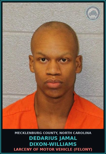 CCW arrest card for DEDARIUS JAMAL DIXON-WILLIAMS in Mecklenburg County: LARCENY OF MOTOR VEHICLE (FELONY)