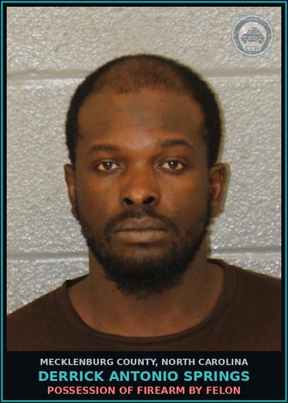CCW arrest card for DERRICK ANTONIO SPRINGS in Mecklenburg County: POSSESSION OF FIREARM BY FELON