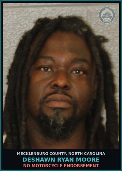 CCW arrest card for DESHAWN RYAN MOORE in Mecklenburg County: NO MOTORCYCLE ENDORSEMENT