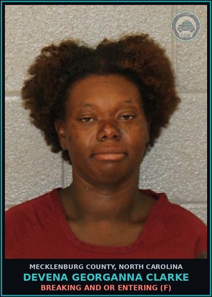 CCW arrest card for DEVENA GEORGANNA CLARKE in Mecklenburg County: BREAKING AND OR ENTERING (F)