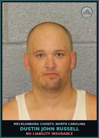 CCW arrest card for DUSTIN JOHN RUSSELL in Mecklenburg County: NO LIABILITY INSURANCE