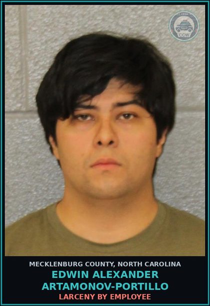 CCW arrest card for EDWIN ALEXANDER ARTAMONOV-PORTILLO in Mecklenburg County: LARCENY BY EMPLOYEE