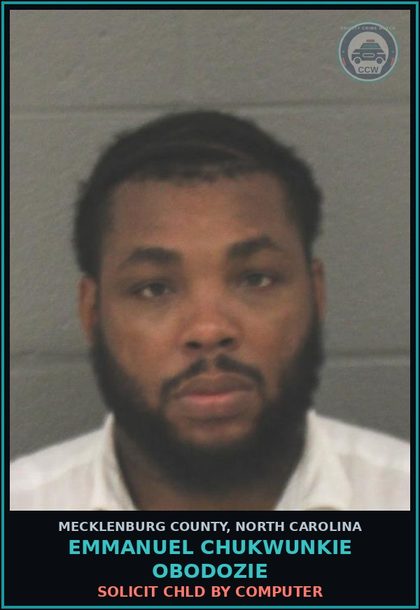 CCW arrest card for EMMANUEL CHUKWUNKIE OBODOZIE in Mecklenburg County: SOLICIT chld BY COMPUTER