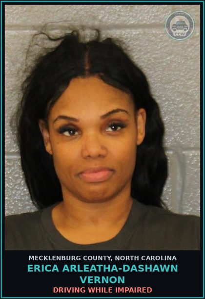 CCW arrest card for ERICA ARLEATHA-DASHAWN VERNON in Mecklenburg County: DRIVING WHILE IMPAIRED
