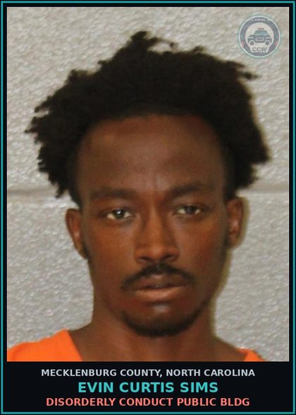 CCW arrest card for EVIN CURTIS SIMS in Mecklenburg County: DISORDERLY CONDUCT PUBLIC BLDG