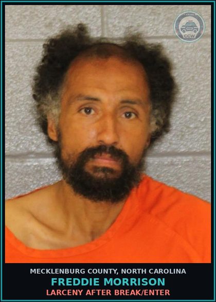 CCW arrest card for FREDDIE MORRISON in Mecklenburg County: LARCENY AFTER BREAK/ENTER