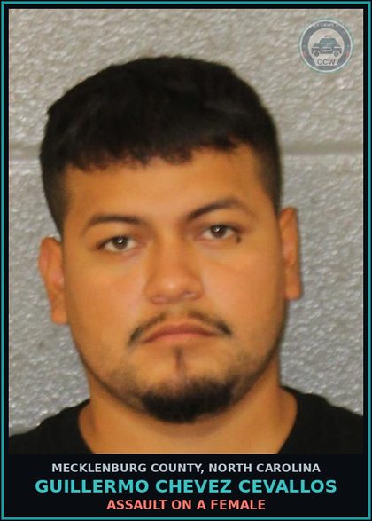 CCW arrest card for GUILLERMO CHEVEZ CEVALLOS in Mecklenburg County: MISD CRIME OF DOM VIOLENCE