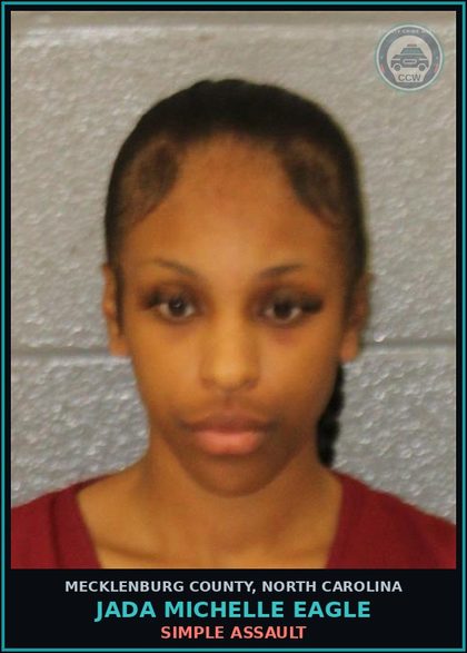 CCW arrest card for JADA MICHELLE EAGLE in Mecklenburg County: MISD CRIME OF DOM VIOLENCE