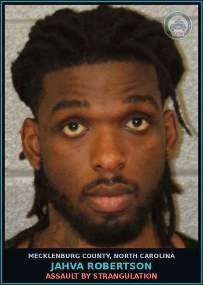 CCW arrest card for JAHVA ROBERTSON in Mecklenburg County: ASSAULT BY STRANGULATION
