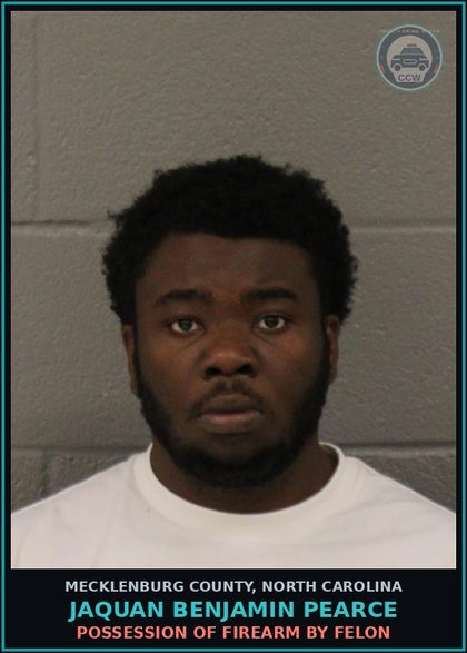 CCW arrest card for JAQUAN BENJAMIN PEARCE in Mecklenburg County: POSSESSION OF FIREARM BY FELON