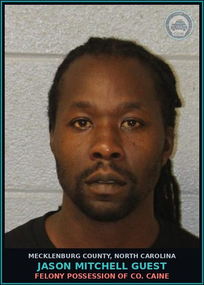 CCW arrest card for JASON MITCHELL GUEST in Mecklenburg County: FELONY POSSESSION OF COCAINE