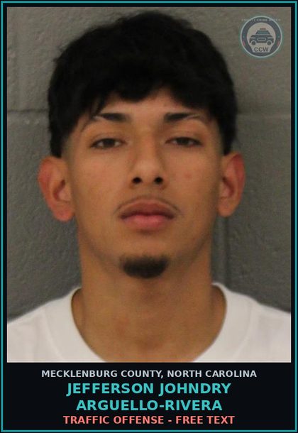 CCW arrest card for JEFFERSON JOHNDRY ARGUELLO-RIVERA in Mecklenburg County: TRAFFIC OFFENSE - FREE TEXT