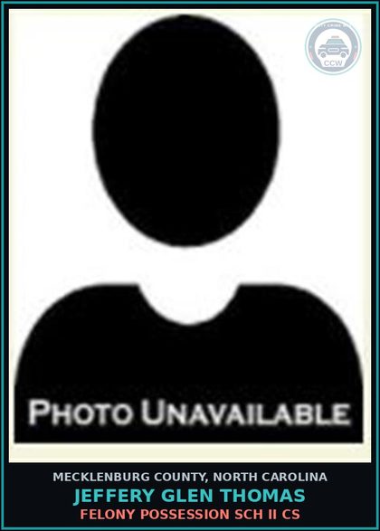 CCW arrest card for JEFFERY GLEN THOMAS in Mecklenburg County: FELONY POSSESSION SCH II CS