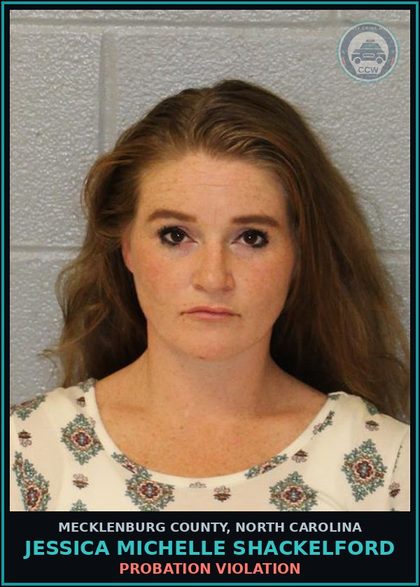 CCW arrest card for JESSICA MICHELLE SHACKELFORD in Mecklenburg County: PROBATION VIOLATION