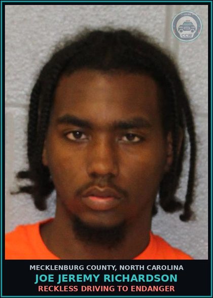 CCW arrest card for JOE JEREMY RICHARDSON in Mecklenburg County: RECKLESS DRIVING TO ENDANGER
