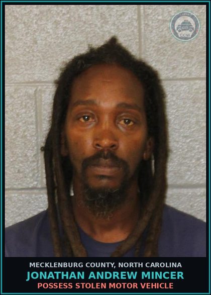 CCW arrest card for JONATHAN ANDREW MINCER in Mecklenburg County: POSSESS STOLEN MOTOR VEHICLE