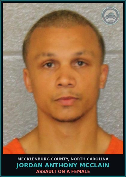 CCW arrest card for JORDAN ANTHONY MCCLAIN in Mecklenburg County: ASSAULT ON A FEMALE