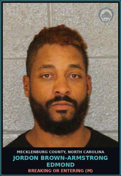 CCW arrest card for JORDON BROWN-ARMSTRONG EDMOND in Mecklenburg County: BREAKING OR ENTERING (M)