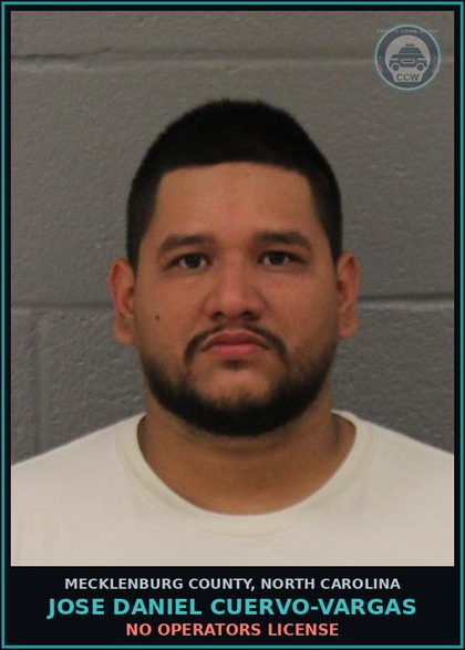 CCW arrest card for JOSE DANIEL CUERVO-VARGAS in Mecklenburg County: NO OPERATORS LICENSE