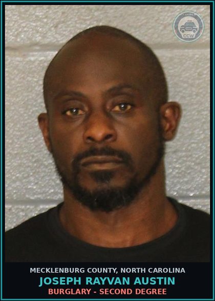 CCW arrest card for JOSEPH RAYVAN AUSTIN in Mecklenburg County: BURGLARY - SECOND DEGREE