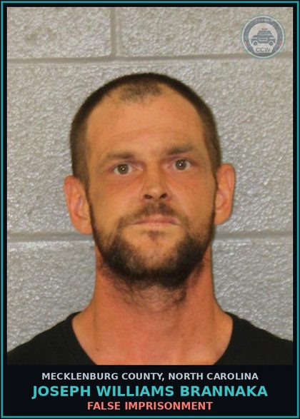 CCW arrest card for JOSEPH WILLIAMS BRANNAKA in Mecklenburg County: FALSE IMPRISONMENT