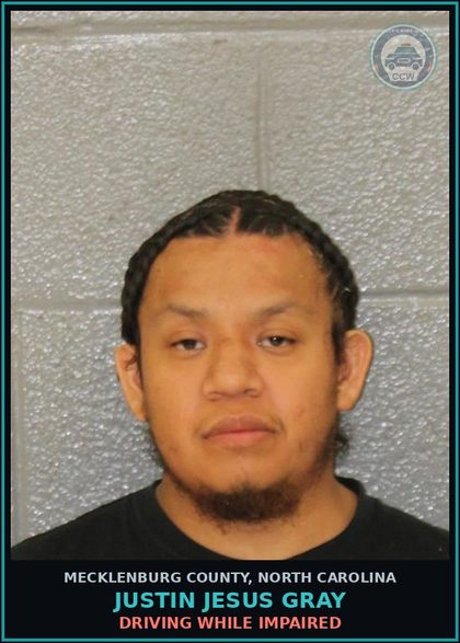 CCW arrest card for JUSTIN JESUS GRAY in Mecklenburg County: DRIVING WHILE IMPAIRED