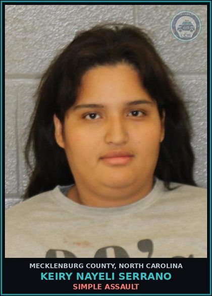 CCW arrest card for KEIRY NAYELI SERRANO in Mecklenburg County: SIMPLE ASSAULT