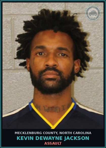 CCW arrest card for KEVIN DEWAYNE JACKSON in Mecklenburg County: BREAK/ENTER TERORIZE/INJURE