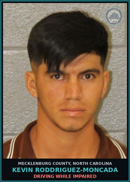 CCW arrest card for KEVIN RODDRIGUEZ-MONCADA in Mecklenburg County: DRIVING WHILE IMPAIRED