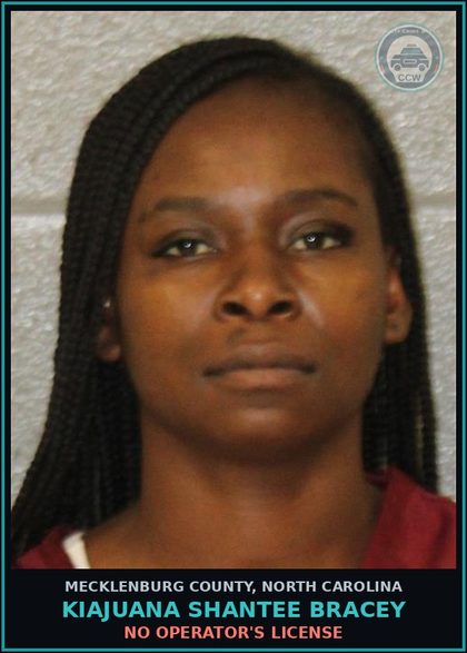 CCW arrest card for KIAJUANA SHANTEE BRACEY in Mecklenburg County: NO OPERATOR'S LICENSE