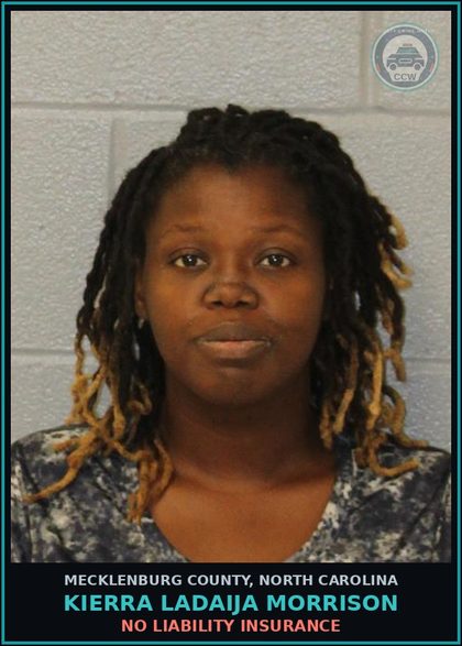 CCW arrest card for KIERRA LADAIJA MORRISON in Mecklenburg County: NO LIABILITY INSURANCE