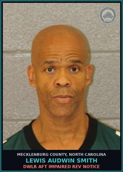 CCW arrest card for LEWIS AUDWIN SMITH in Mecklenburg County: DWLR AFT IMPAIRED REV NOTICE