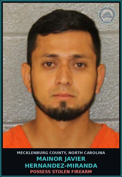 CCW arrest card for MAINOR JAVIER HERNANDEZ-MIRANDA in Mecklenburg County: POSSESS STOLEN FIREARM