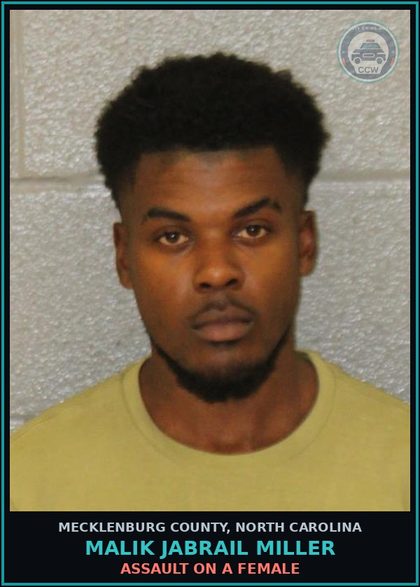 CCW arrest card for MALIK JABRAIL MILLER in Mecklenburg County: ASSAULT ON A FEMALE