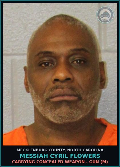 CCW arrest card for MESSIAH CYRIL FLOWERS in Mecklenburg County: CARRYING CONCEALED WEAPON - GUN (M)