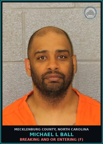 CCW arrest card for MICHAEL L BALL in Mecklenburg County: BREAKING AND OR ENTERING (F)
