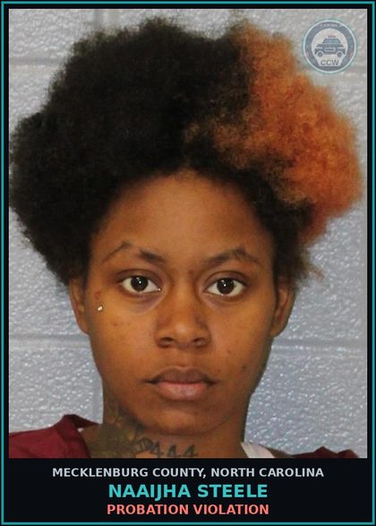 CCW arrest card for NAAIJHA STEELE in Mecklenburg County: Probation Violation