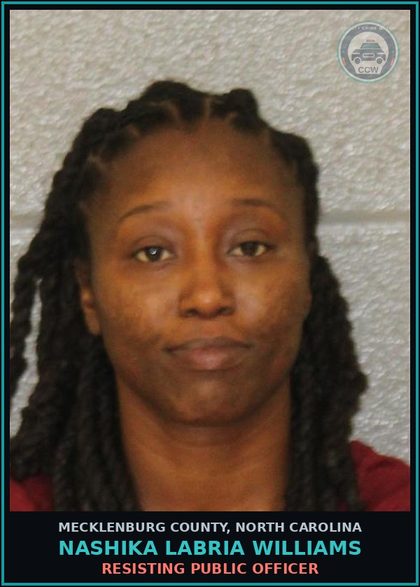 CCW arrest card for NASHIKA LABRIA WILLIAMS in Mecklenburg County: RESISTING PUBLIC OFFICER
