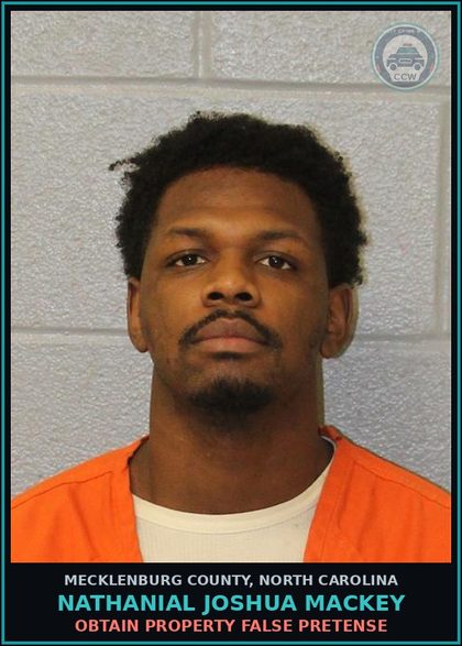 CCW arrest card for NATHANIAL JOSHUA MACKEY in Mecklenburg County: OBTAIN PROPERTY FALSE PRETENSE