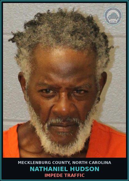 CCW arrest card for NATHANIEL HUDSON in Mecklenburg County: IMPEDE TRAFFIC