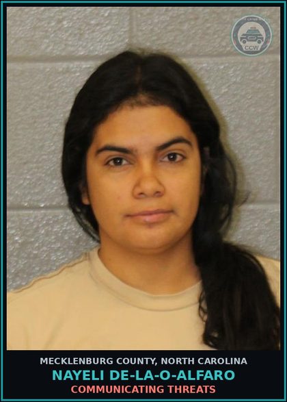 CCW arrest card for NAYELI DE-LA-O-ALFARO in Mecklenburg County: COMMUNICATING THREATS