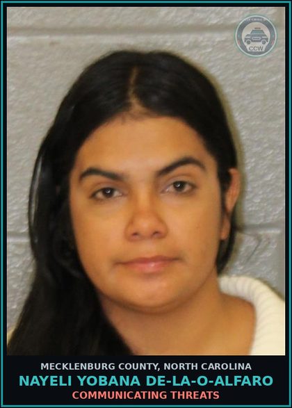 CCW arrest card for NAYELI YOBANA DE-LA-O-ALFARO in Mecklenburg County: COMMUNICATING THREATS