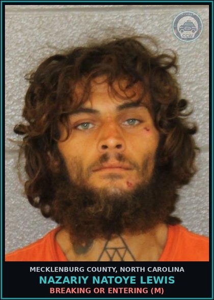 CCW arrest card for NAZARIY NATOYE LEWIS in Mecklenburg County: BREAKING OR ENTERING (M)