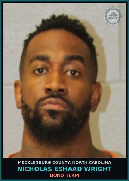 CCW arrest card for NICHOLAS ESHAAD WRIGHT in Mecklenburg County: Bond Term