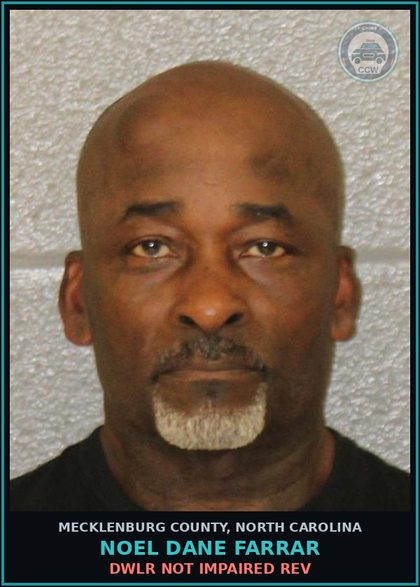 CCW arrest card for NOEL DANE FARRAR in Mecklenburg County: DWLR NOT IMPAIRED REV