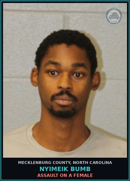 CCW arrest card for NYIMEIK BUMB in Mecklenburg County: ASSAULT ON A FEMALE